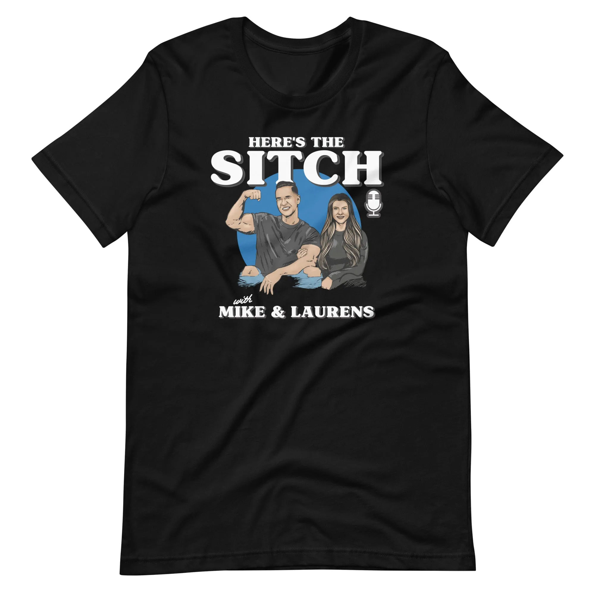 Mike Sorrentino Here's the Sitch Podcast Shirt