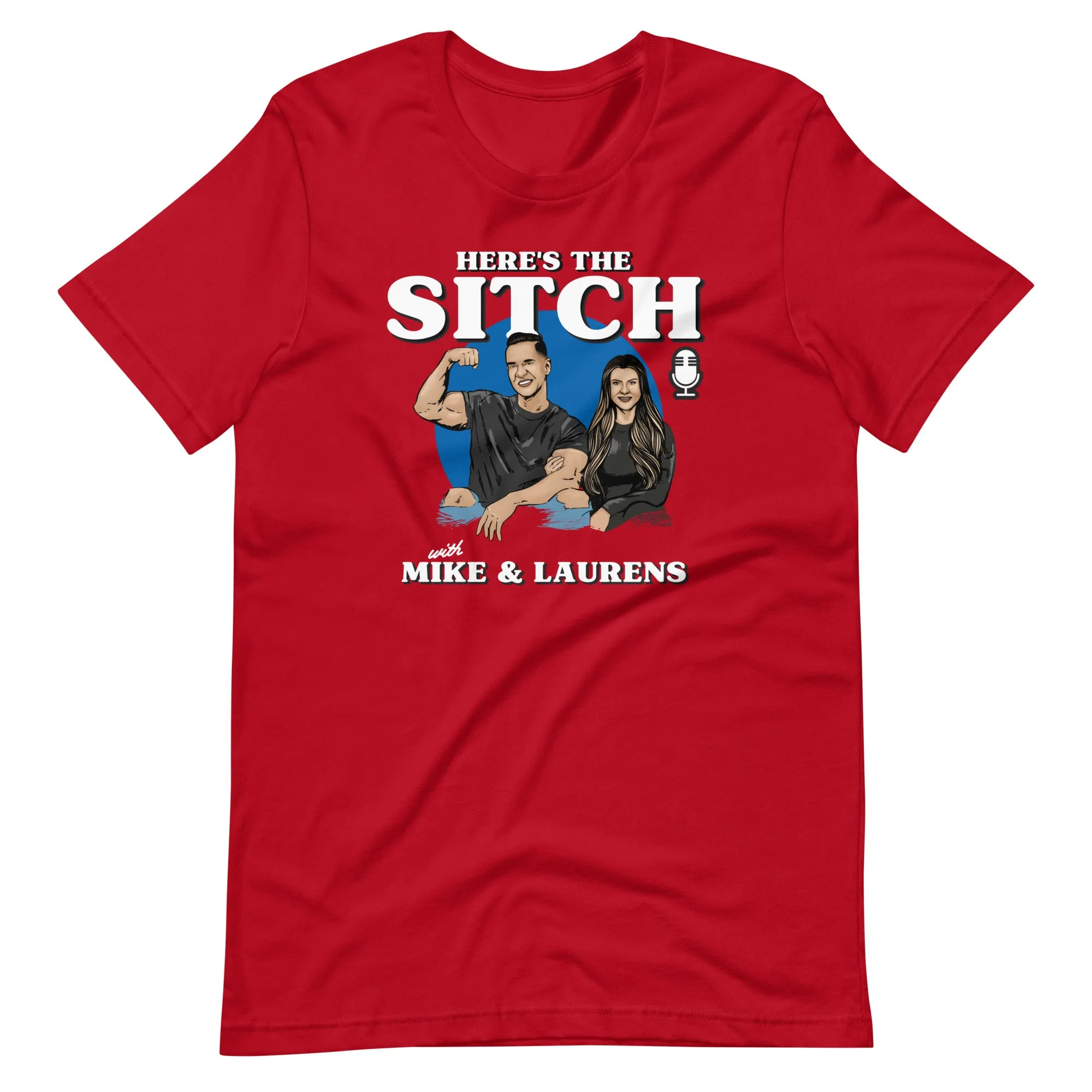 Mike Sorrentino Here's the Sitch Podcast Shirt