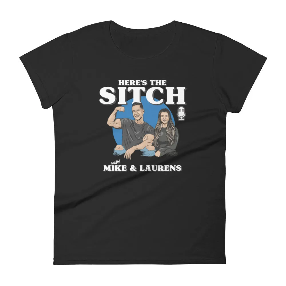 Mike Sorrentino Here's The Sitch Podcast Womens Shirt