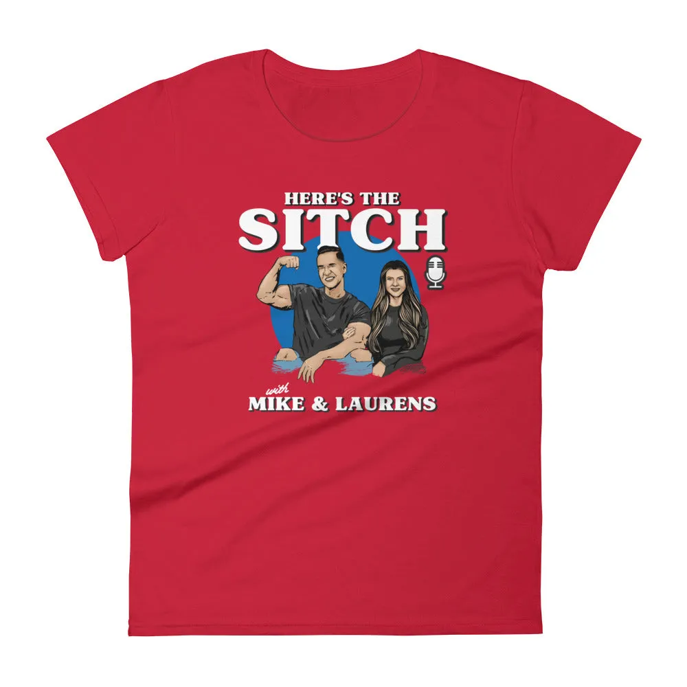 Mike Sorrentino Here's The Sitch Podcast Womens Shirt